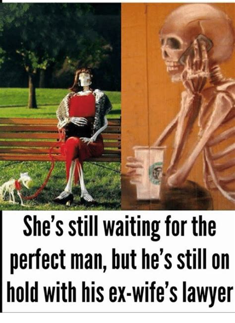 25 Best Memes About Waiting For The Perfect Man Waiting For The