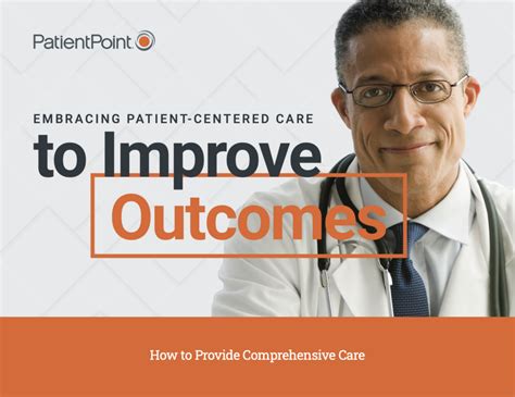 Embracing Patient Centered Care To Improve Outcomes Whitepaper Series