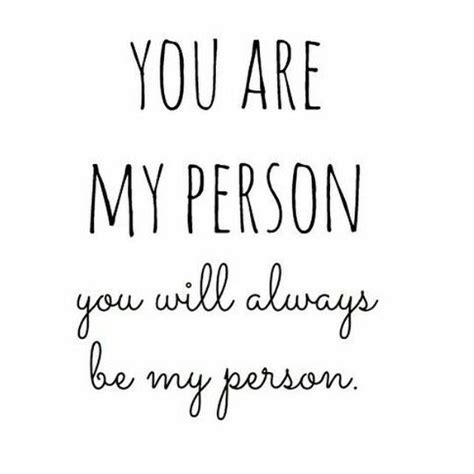 You Are My Person Greys Anatomy Super Quotes New Quotes