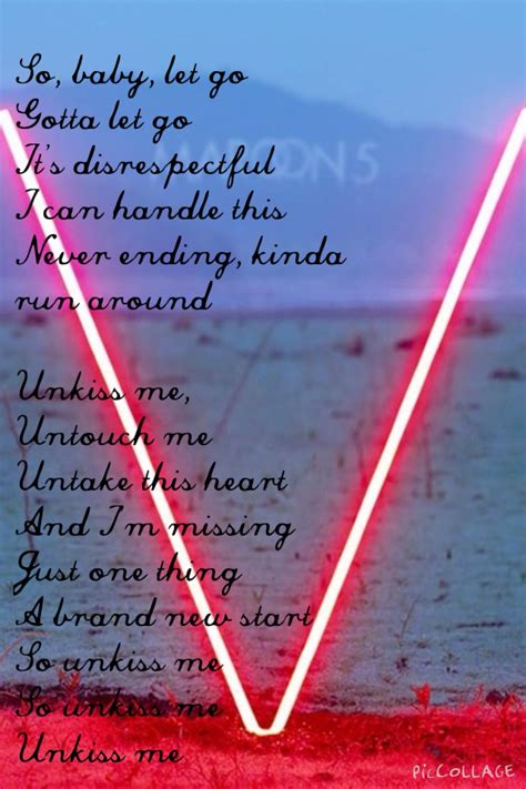 Unkiss Me Maroon 5 Love Songs Lyrics Song Quotes Maroon 5 Lyrics