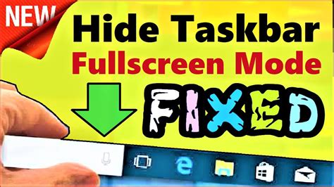 Taskbar Not Hiding In Fullscreen Mode In Windows Fixed How To Hide Taskbar While Playing