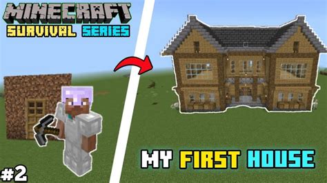 I Made My First House In Minecraft Pe Survival Episode 2 Minecraft