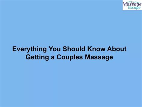 Ppt What Are The Advantages Of Couples Massages A Complete Guide