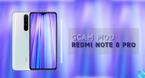 The phone was launched on the 25th of august 2020 with interesting specifications that will make you buy the phone. Grab Stable Gcam Mod for Redmi Note 8 Pro - Gizmochina