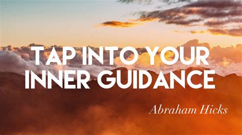Tap Into Your Inner Guidance Abraham Hicks Youtube