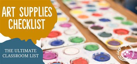 Your Ultimate Classroom Art Supplies Checklist Ridgy Didge Resources