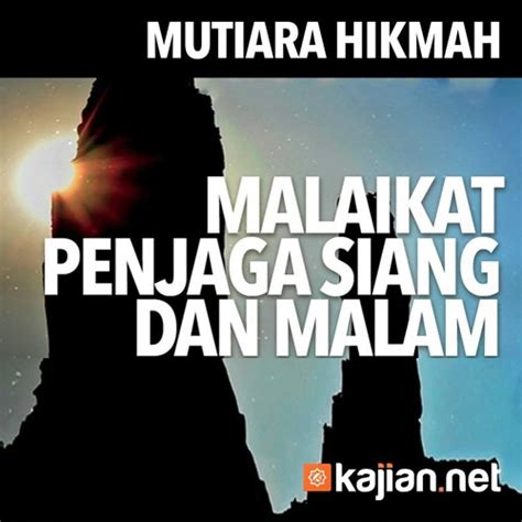 Stream Mutiara Hikmah Malaikat Penjaga Siang Dan Malam Ustadz Ahmad