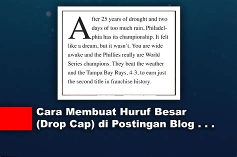 Adapun mengatur ukuran huruf, pembahasannya sudah saya bahas pada tutorial : √ Cara Membuat Huruf Besar 'Drop Cap' di Awal Postingan Blog