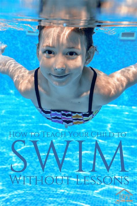 How To Teach Your Child To Swim Without Lessons The Joyfilled Mom