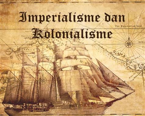 Kolonialisme Dan Imperialisme Di Indonesia Atap Ilmu Riset