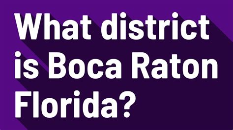 What District Is Boca Raton Florida Youtube
