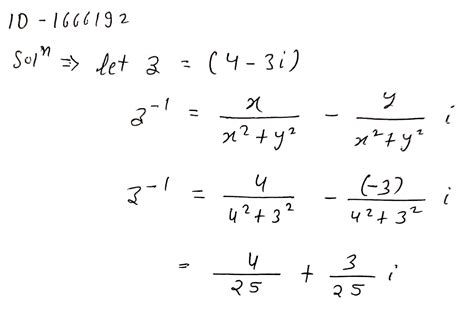 Find The Multiplicative Inverse Of The Following Complex Numbers 4 3i