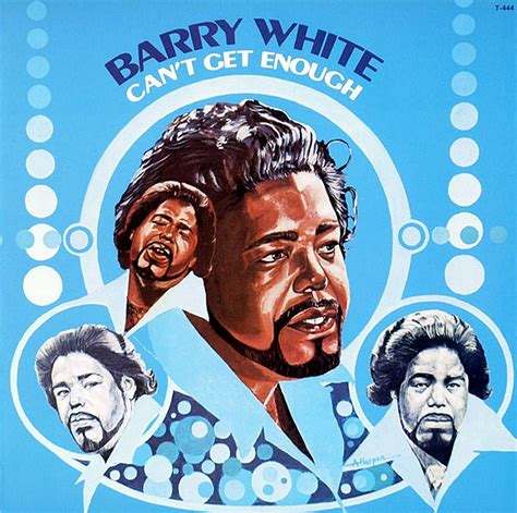 Barry White Barry White Barry White Barry White Cant Get Enough