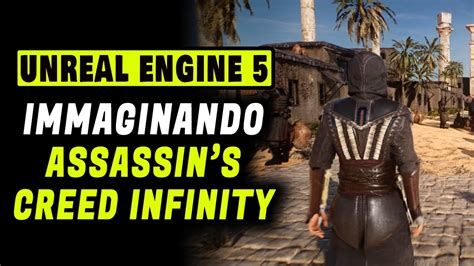 Assassin S Creed Infinity Immaginato Su Unreal Engine Youtube