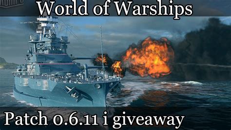World Of Warships Patch 0611 I Giveaway 4 Okrętów Premium Youtube