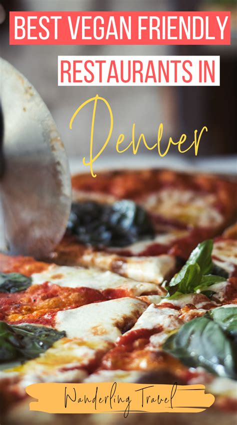 Partners in food safety helps you pick safest dining choices; Best Vegan Friendly Restaurants in Denver | Vegan friendly ...