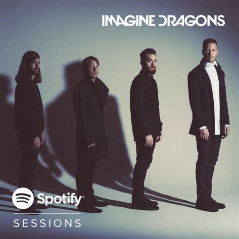 Imagine Dragons Spotify Sessions Ep Lyrics And Tracklist Genius