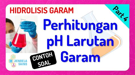 Hidrolisis Garam Kimia Kelas Part Contoh Soal Perhitungan Ph