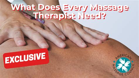What Does Every Massage Therapist Need American Massage Council