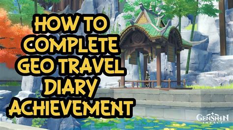 How To Complete Geo Travel Diary Achievement Geo Archon Anecdotes L