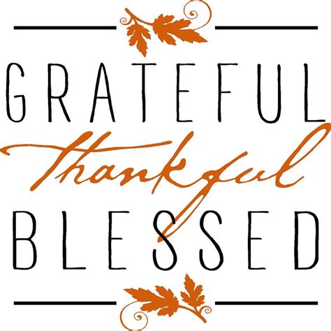 Grateful Thankful Blessed Quotes Images Grateful Thankful Blessed