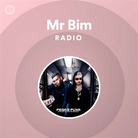 Mr Bim Radio Playlist By Spotify Spotify
