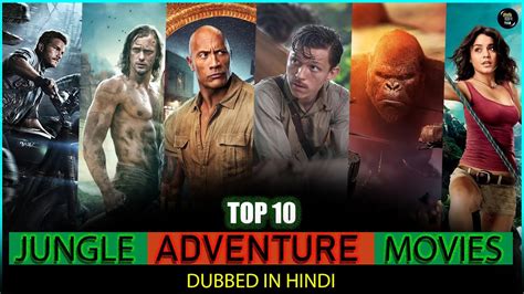 Top 10 Best Jungle Adventure Movies In Hindi 10 Best Jungle Movies In