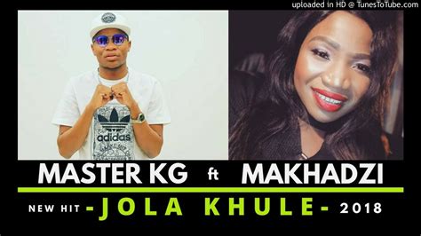 Master kg is angola south africa base producer and musician who was born in calais village, limpopo in the year 1996. Master KG Feat Makhadzi Jola Khule  2018  - YouTube