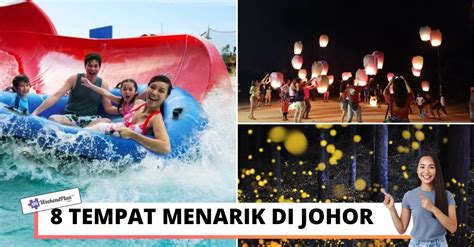 8 Tempat Menarik Di Johor 2022 Menarik And Best