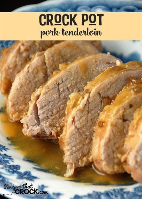 Place pork tenderloin in bottom of a 5 quart or larger slow cooker. Crock Pot Pork Tenderloin - Recipes That Crock!