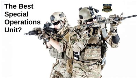 Which Special Operations Force Sof Is The Best Life Is A Special