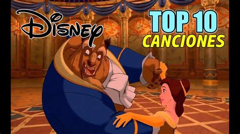Las 10 Mejores Canciones De Disney Top Disney Songs Youtube