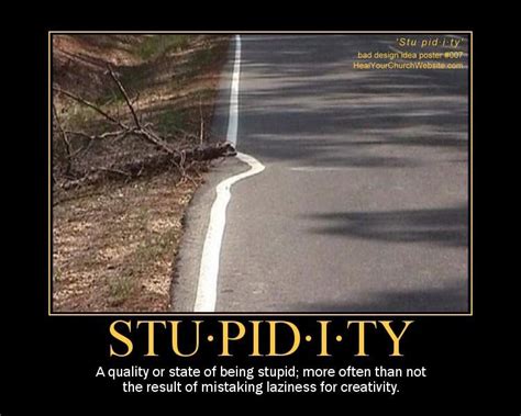 If you looking for stupid people quotes then this is the right place. Stupidity Quotes. QuotesGram