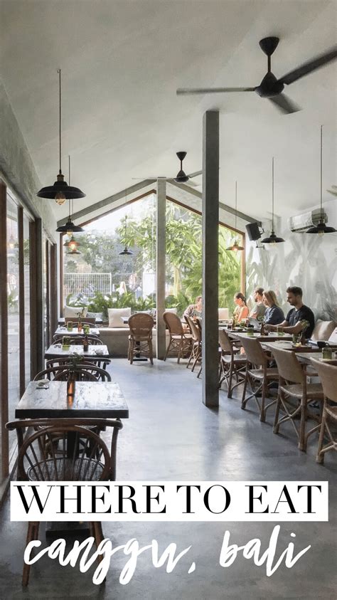 A Guide To The Best Cafes And Restaurants In Canggu Bali Live Like Its The Weekend