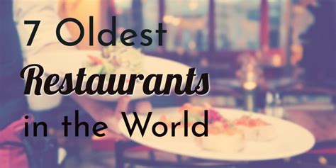 7 Oldest Restaurants In The World