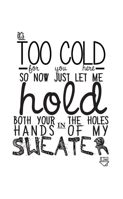 It is a cute love song with a slightly edgy aesthetic. Sweater weather | Sweater weather lyrics, Quotes, Song quotes