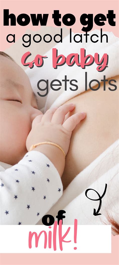 How To Get A Good Latch So Baby Gets Lots Of Milk In Latches