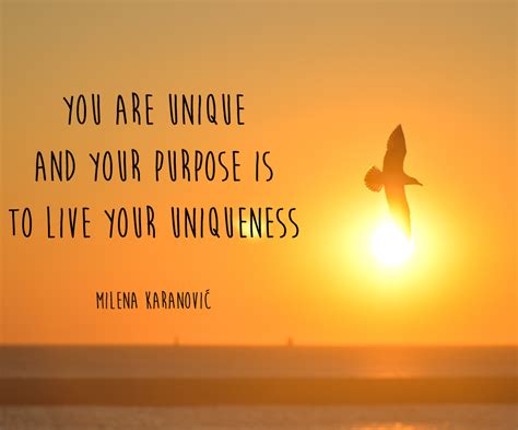 you are unique and your purpose is to live your uniqueness self love quotes live for