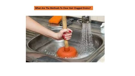 Ppt What Are The Methods To Clear Hair Clogged Drains Powerpoint