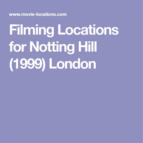 Anna asks will he she can stay a while, he replied stay those only interested in the notting hill filming locations will get the chance to post for a picture in front of the 'blue door' and visit the travel. Filming Locations for romantic comedy Notting Hill (1999 ...
