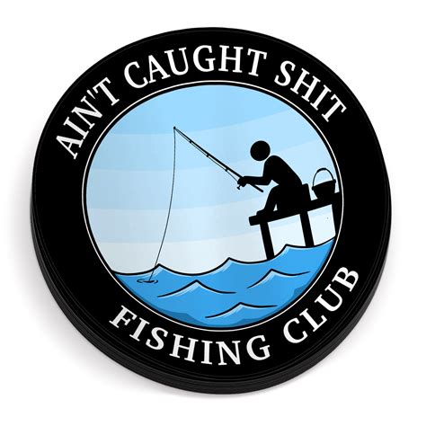 Aint Caught St Sticker Funny Fishing Sticker