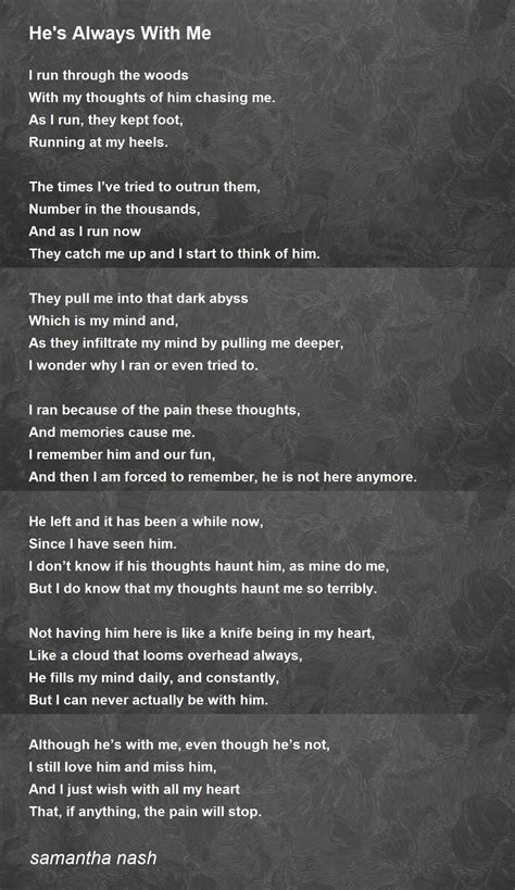 Hes Always With Me Hes Always With Me Poem By Samantha Nash
