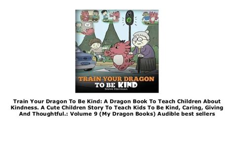 Train Your Dragon To Be Kind A Dragon Book To Teach Children About