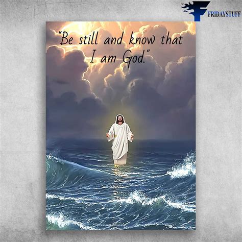 Jesus On The Sea Be Still And Know That I Am God Fridaystuff