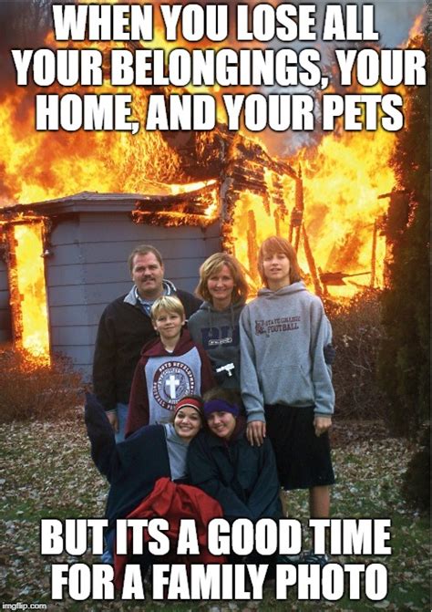 Burning Down The House Imgflip