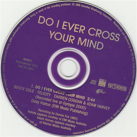 Beccy Cole Felicity Darren Coggan Adam Harvey Do I Ever Cross Your Mind 2000 Cd Discogs