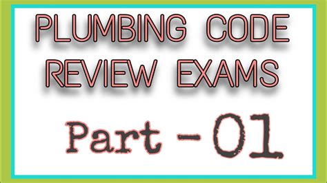 Here are some of the core codes to keep in mind Plumbing code review exam Part-01 MP - YouTube