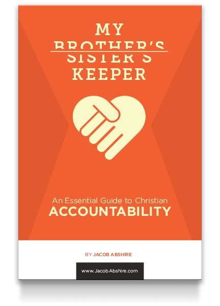 My Brothers Keeper An Essential Guide To Christian Accountability