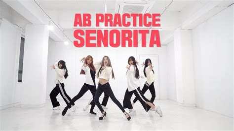 Ab Practice 여자아이들 Gidle 세뇨리따 Senorita 커버댄스 Dance Cover