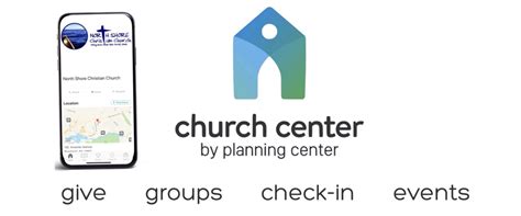 Learn what you can do with church center in your country and how to get. North Shore Christian Church | Church Center App
